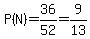 P%28N%29=36%2F52=9%2F13