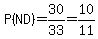 P%28ND%29=30%2F33=10%2F11