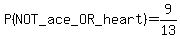 P%28NOT_ace_OR_heart%29=9%2F13