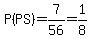 P%28PS%29=7%2F56=1%2F8