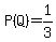 P%28Q%29=1%2F3