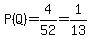 P%28Q%29=4%2F52=1%2F13