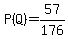 P%28Q%29=57%2F176