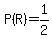 P%28R%29=1%2F2