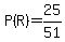 P%28R%29=25%2F51