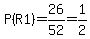 P%28R1%29=26%2F52=1%2F2
