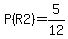 P%28R2%29=5%2F12