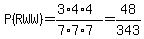 P%28RWW%29=%283%2A4%2A4%29%2F%287%2A7%2A7%29=48%2F343