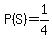 P%28S%29=1%2F4