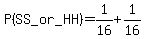 P%28SS_or_HH%29=1%2F16%2B1%2F16