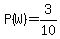 P%28W%29=3%2F10