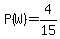 P%28W%29=4%2F15