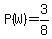 P%28W%29+=+3%2F8