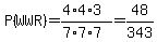 P%28WWR%29=%284%2A4%2A3%29%2F%287%2A7%2A7%29=48%2F343