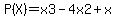 P%28X%29=+x3-4x2%2Bx