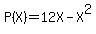 P%28X%29=12X-X%5E2