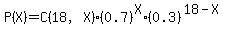 P%28X%29=C%2818%2CX%29%2A%280.7%29%5EX%2A%280.3%29%5E%2818-X%29