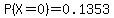 P%28X=0%29=0.1353