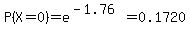 P%28X=0%29=e%5E%28-1.76%29=0.1720