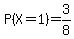 P%28X=1%29=3%2F8