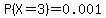P%28X=3%29=0.001