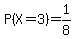 P%28X=3%29=1%2F8