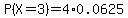 P%28X=3%29=4%2A0.0625