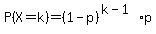 P%28X=k%29=%281-p%29%5E%28k-1%29%2Ap