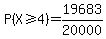 P%28X%3E=4%29+=19683%2F20000