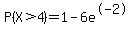 P%28X%3E4%29=1-6e%5E-2