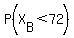 P%28X%5BB%5D+%3C+72%29