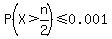 P%28X+%3E+n%2F2%29+%3C=+0.001