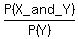 P%28X_and_Y%29%2FP%28Y%29