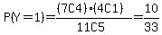 P%28Y+=+1%29+=++%28%287C4%29%284C1%29%29%2F%2811C5%29+=+10%2F33