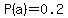 P%28a%29=0.2