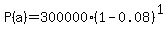 P%28a%29+=+300000%281+-+0.08%29%5E1