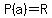 P%28a%29+=+R