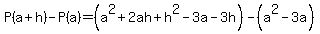 P%28a%2Bh%29+-+P%28a%29+=+%28a%5E2%2B2ah+%2Bh%5E2+-+3a-3h%29+-%28a%5E2+-+3a%29+