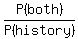 P%28both%29%2FP%28history%29