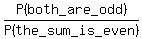 P%28both_are_odd%29%2FP%28the_sum_is_even%29