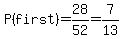 P%28first%29=28%2F52=7%2F13