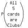 P%28matrix%285%2C1%2CAll%2C5%2Ccards%2Care%2CClubs%29%29