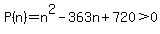 P%28n%29=n%5E2-363n%2B720%3E0