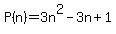 P%28n%29=3n%5E2-3n%2B1