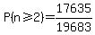 P%28n%3E=2%29=17635%2F19683