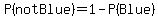 P%28not+Blue%29=1-P%28Blue%29