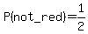 P%28not_red%29=1%2F2