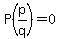 P%28p%2Fq%29+=+0