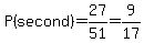 P%28second%29=27%2F51=9%2F17