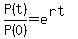 P%28t%29%2FP%280%29=e%5E%28rt%29